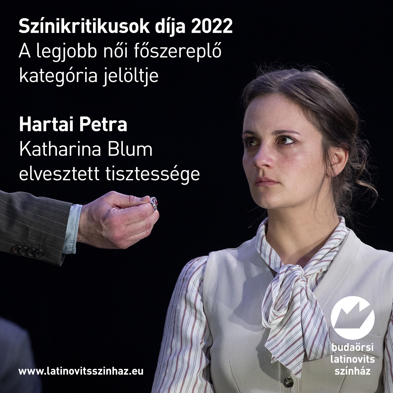 A Színikritikusok díja 2022, A legjobb női főszereplő kategória jelöltje Hartai Petra a Katharina Blum elvesztett tisztessége című előadásban nyújtott alakításáért