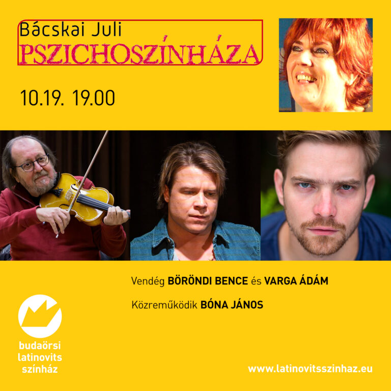 Mint két tojás. TestVérre megy a játék. október 19-én 19 órakor a Budaörsi Latinovits Színházban. Bácskai Juli Pszichoszínházának előadása, vendég Böröndi Bence és Varga Ádám, közbehegedül Bóna János.